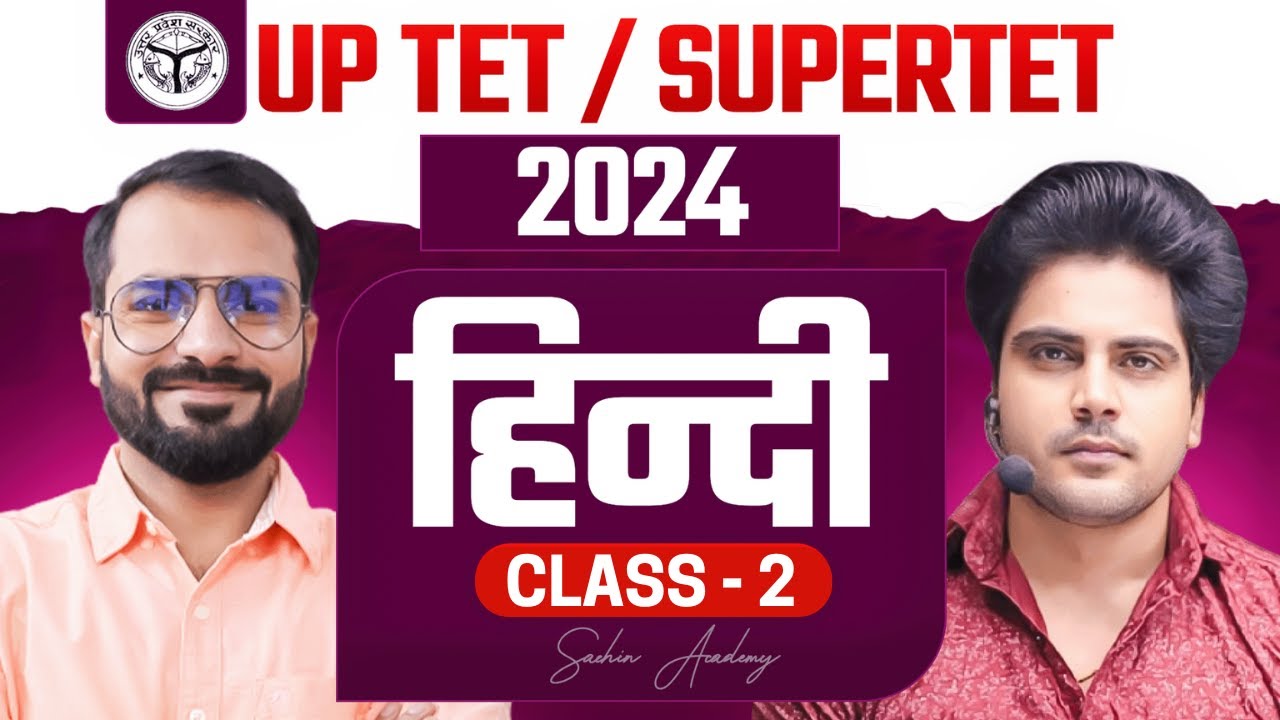 UPTET/SUPERTET 2024 HINDI CLASS 2 by Sachin Academy Live 3pm