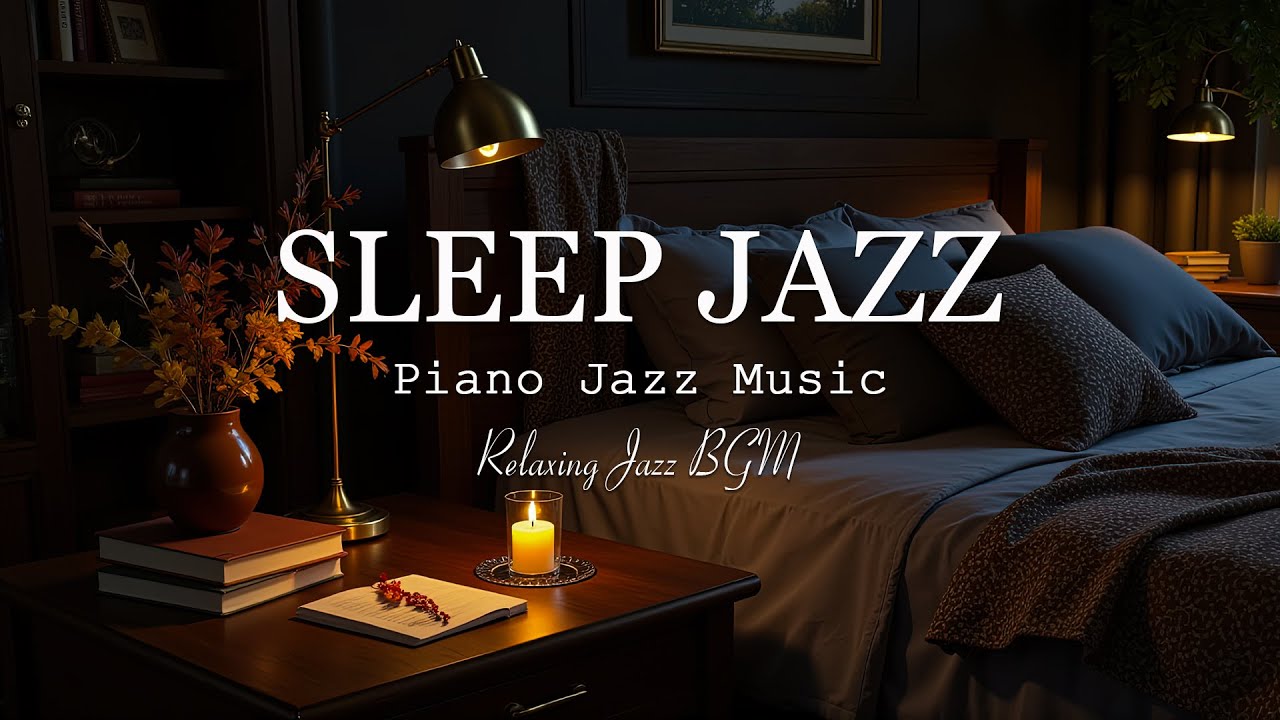 Night of Sleep Jazz Piano - Delicate Smooth Jazz for Chillout, Night Moods, Stress Relief, Sleep,...