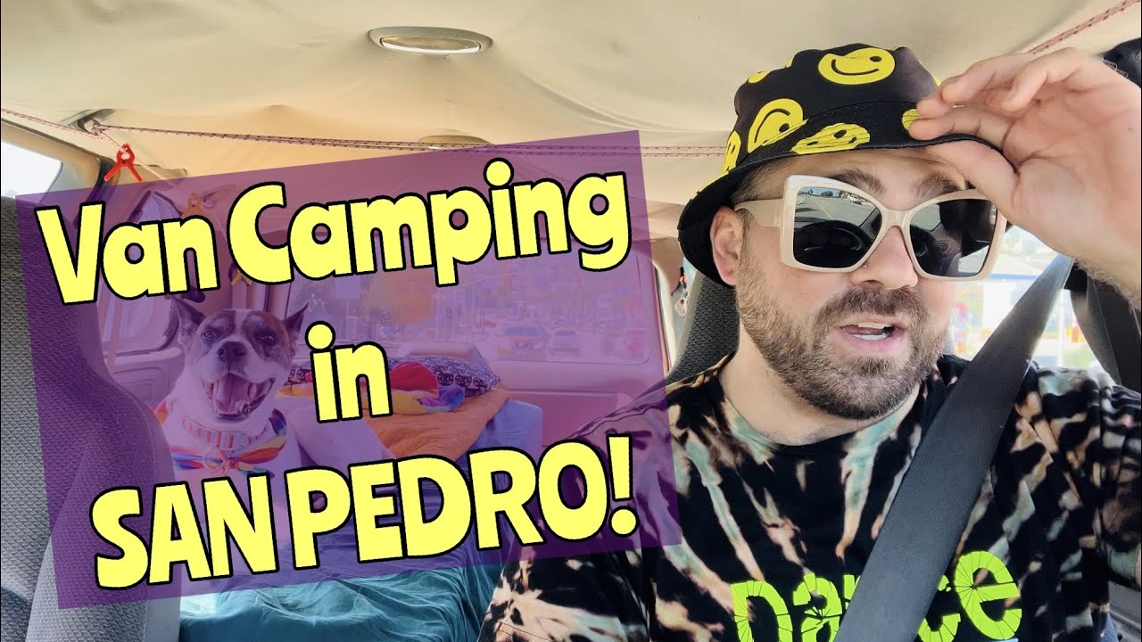 Van-Camping in San Pedro!