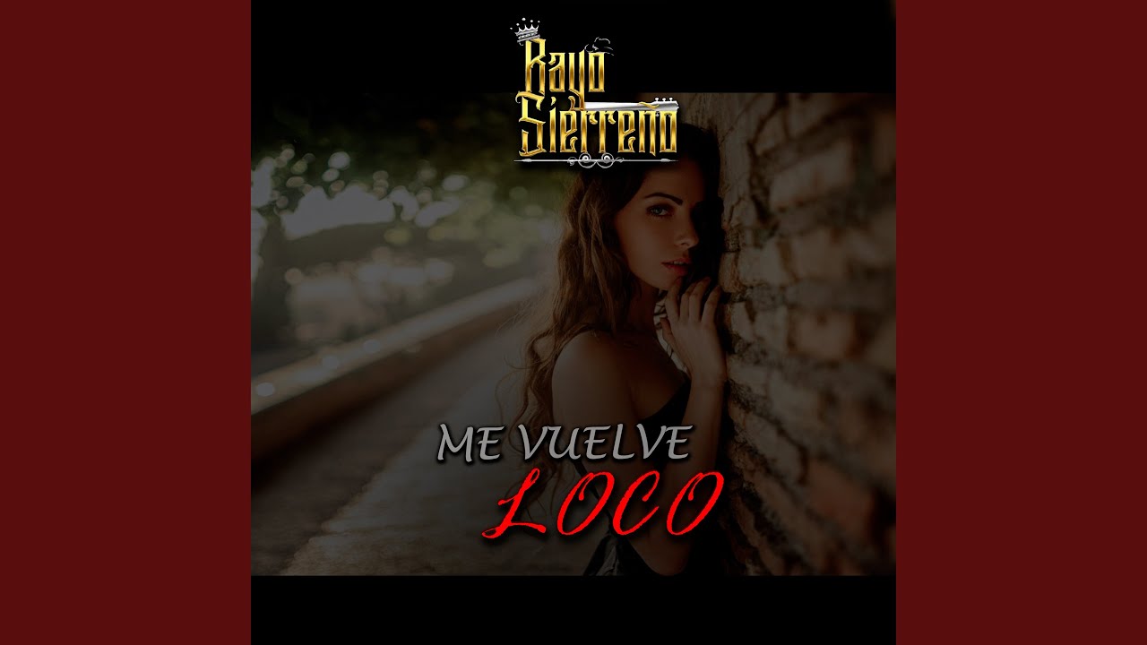 Me vuelve loco
