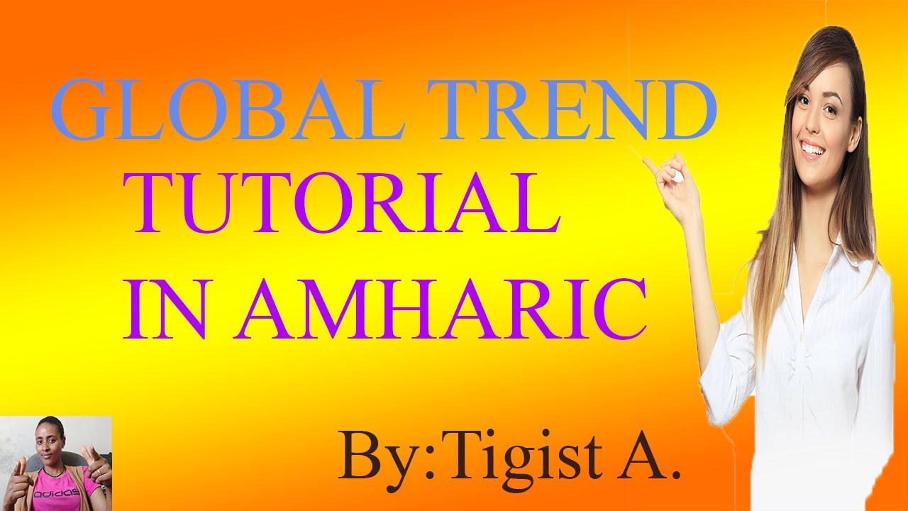 Global Trend Amharic Chapter 4 Part 1: Globalization and debates on globalization