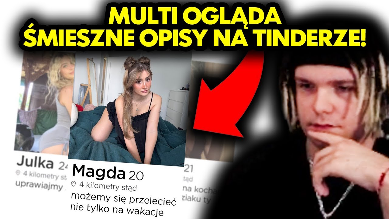 MULTI ogląda ŚMIESZNE OPISY NA TINDERZE!