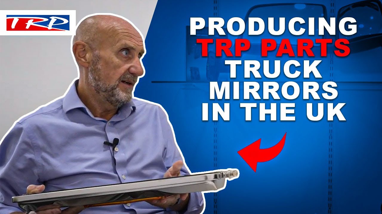 Behind the Scenes Factory Tour: Producing TRP Parts Truck Mirrors in the UK