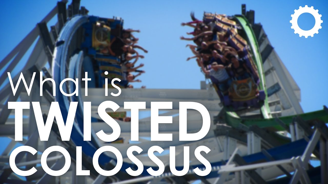 What is: Twisted Colossus - Six Flags Magic Mountain