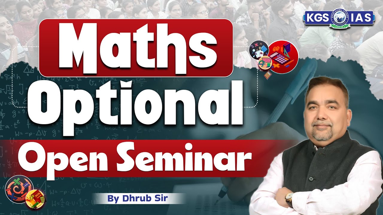UPSC Aspirants 2026 | Maths Optional Preparation | Open Seminar By- Dhrub Sir Khan Global Studies
