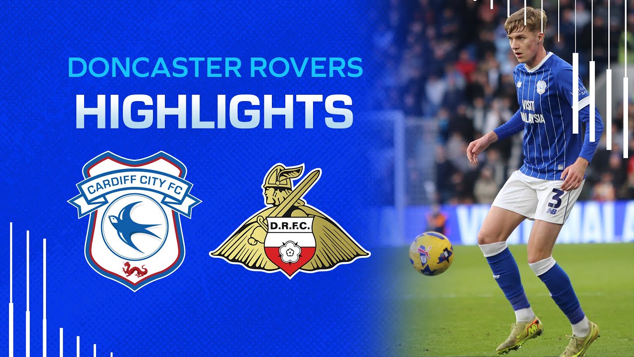 HIGHLIGHTS | CARDIFF CITY vs DONCASTER ROVERS