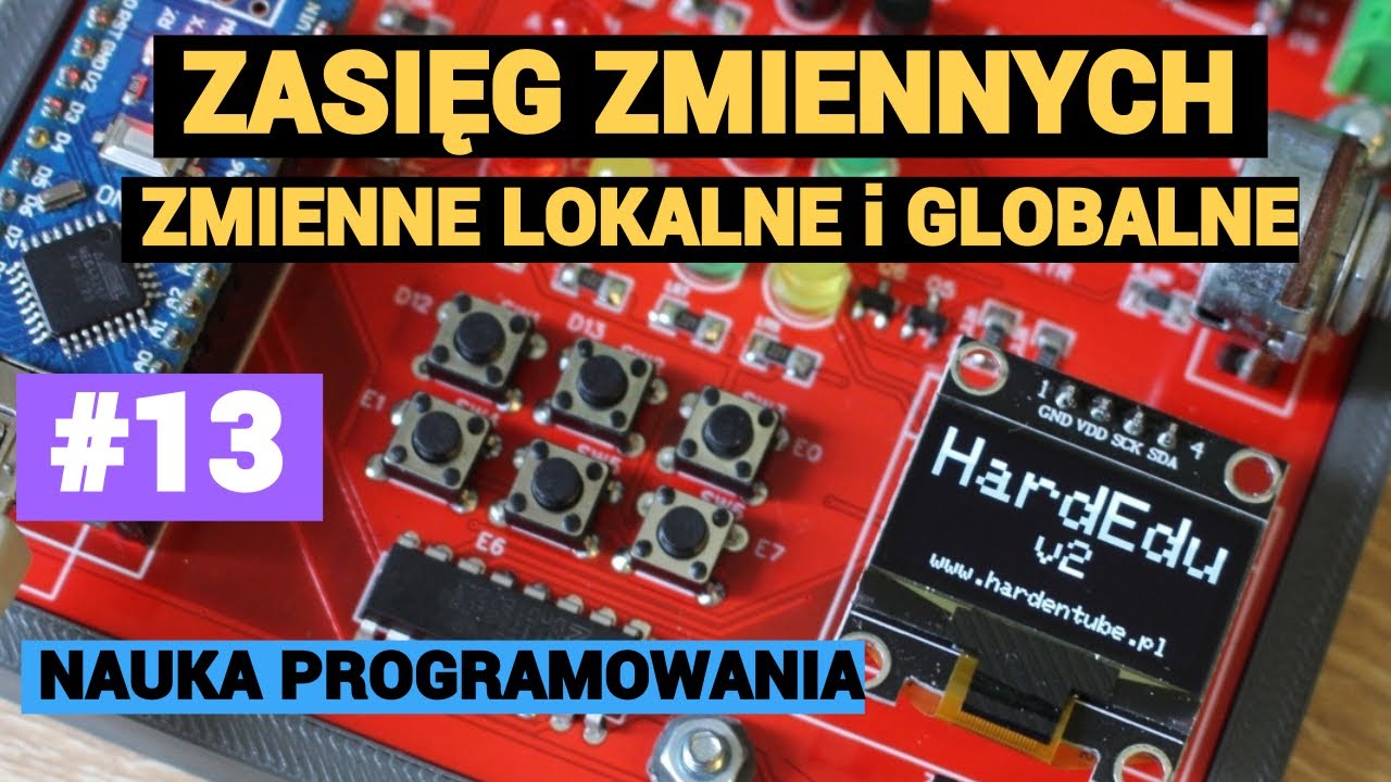 kurs Arduino programowanie -  Zmienne lokalne i globalne - #13