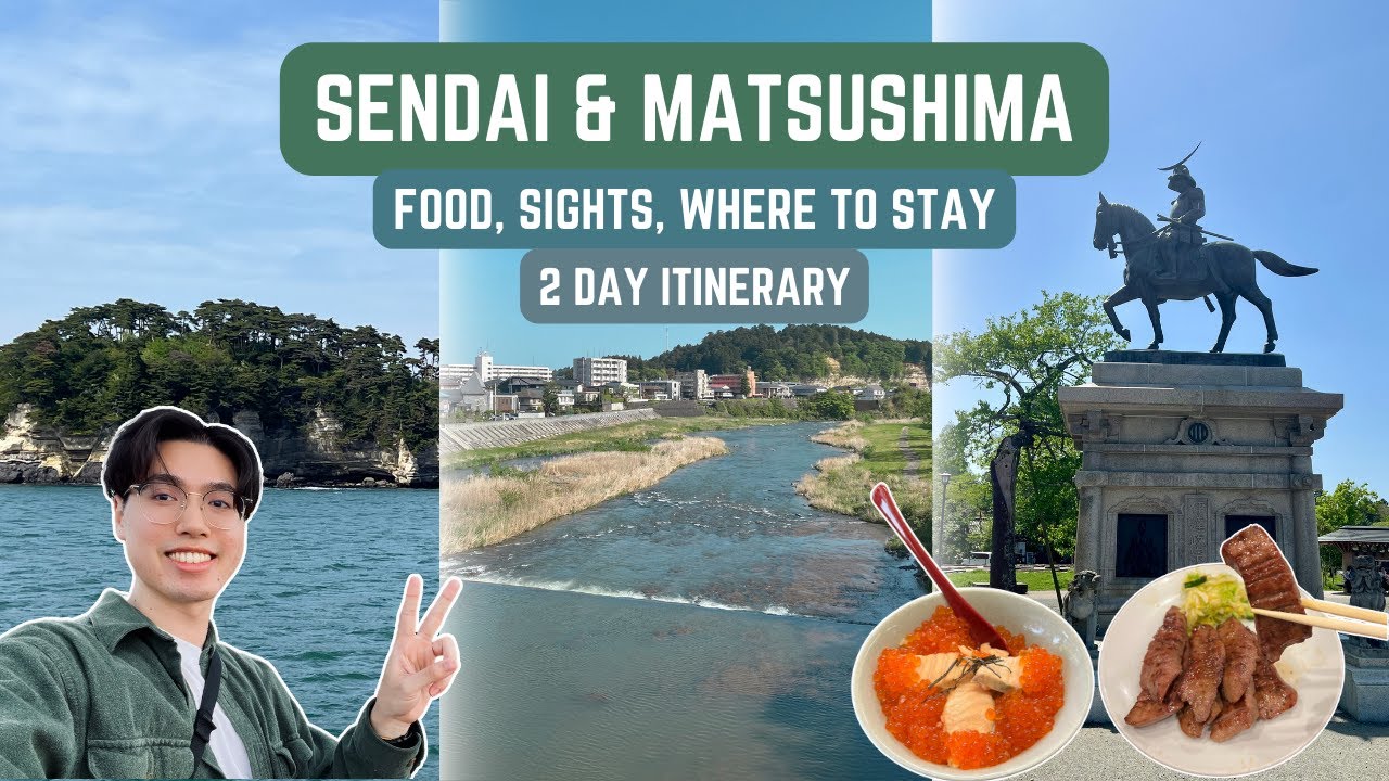 SENDAI & MATSUSHIMA in 2 DAYS | Food, Sights, Where to Stay