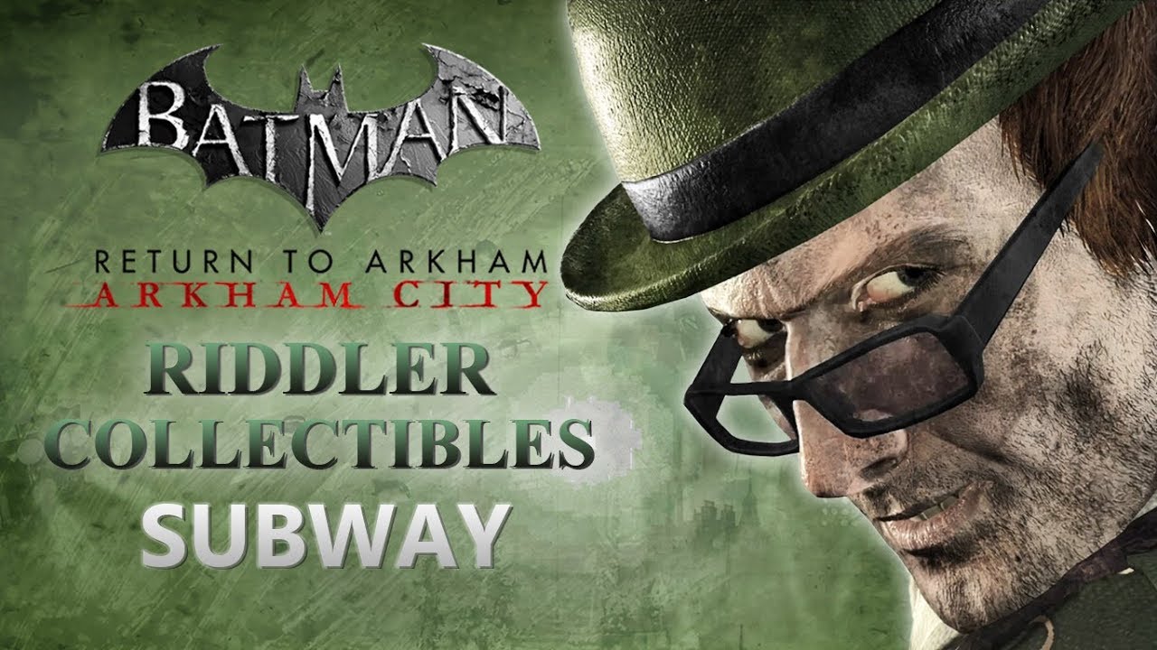 Batman: Return to Arkham – Arkham City – Riddler Collectibles – Subway