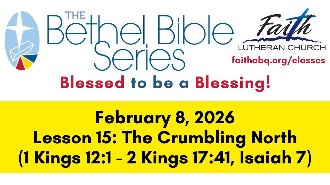 Bethel Bible Series, Lesson 15: February 8, 2026