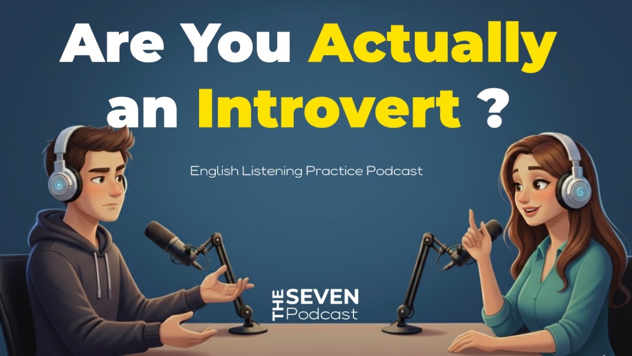 Are You Actually an Introvert ? | English Listening Practice Podcast