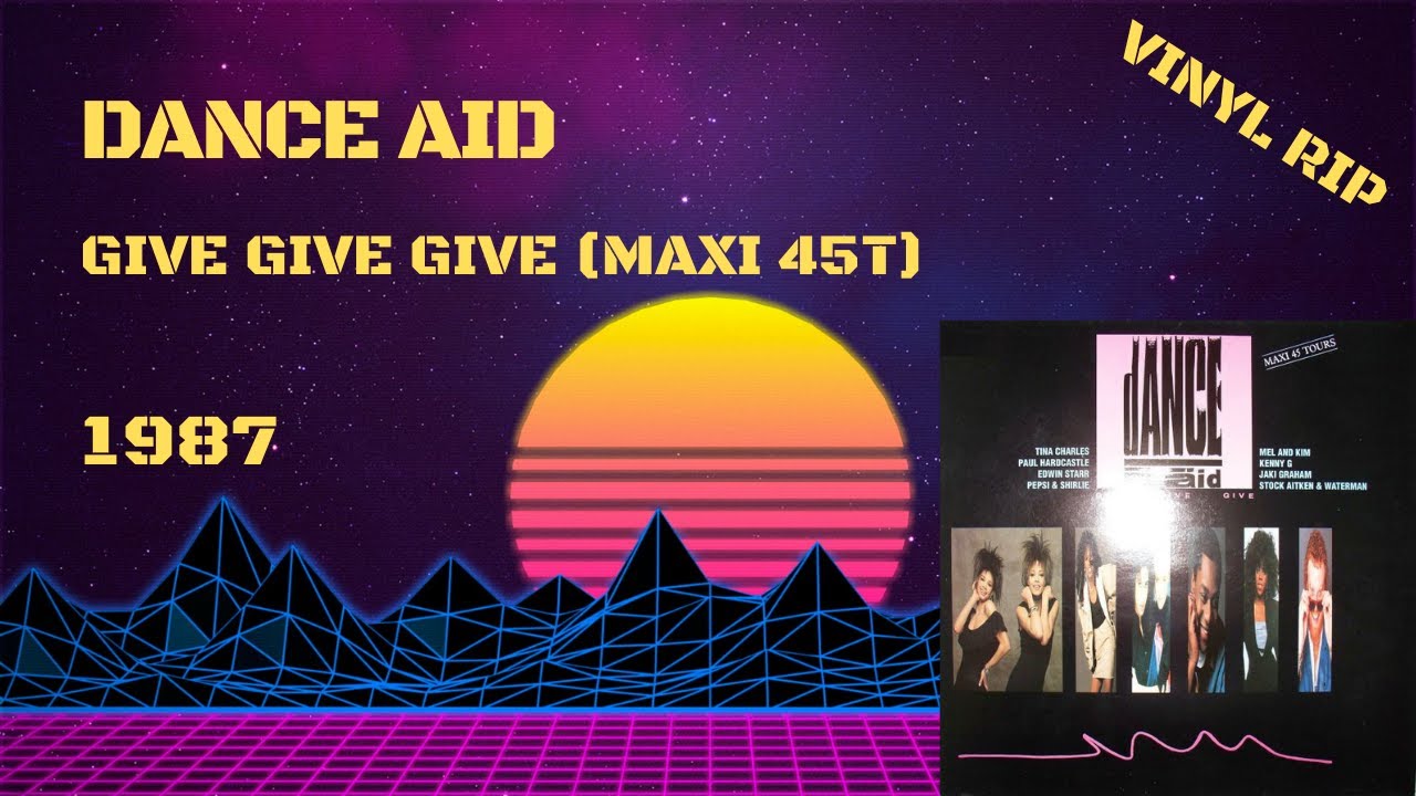 Dance Aid - Give Give Give (1987) (Maxi 45T)