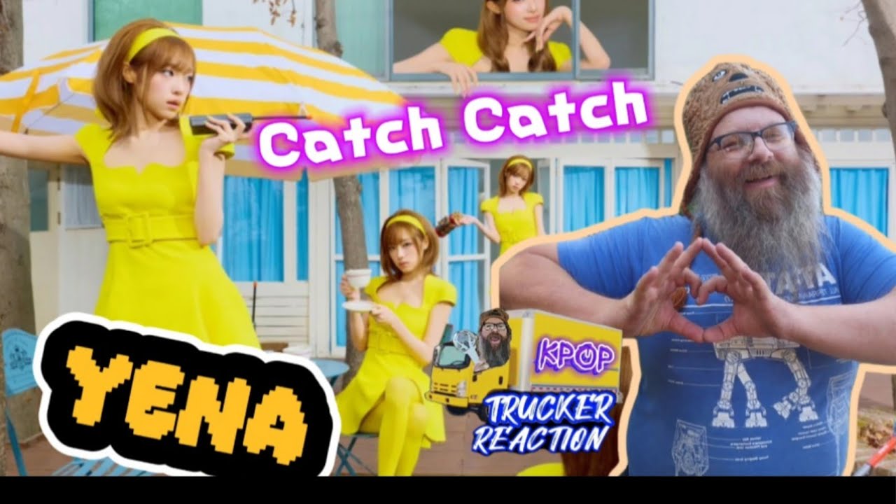 YENA 예나 'Catch Catch' MV - 🚚 Trucker Reaction 