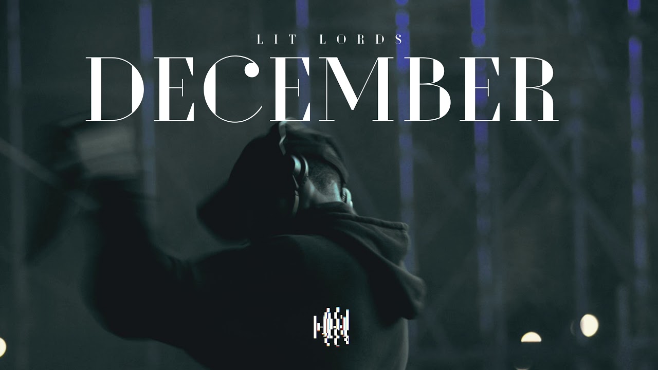 Lit Lords - December [Official Audio]