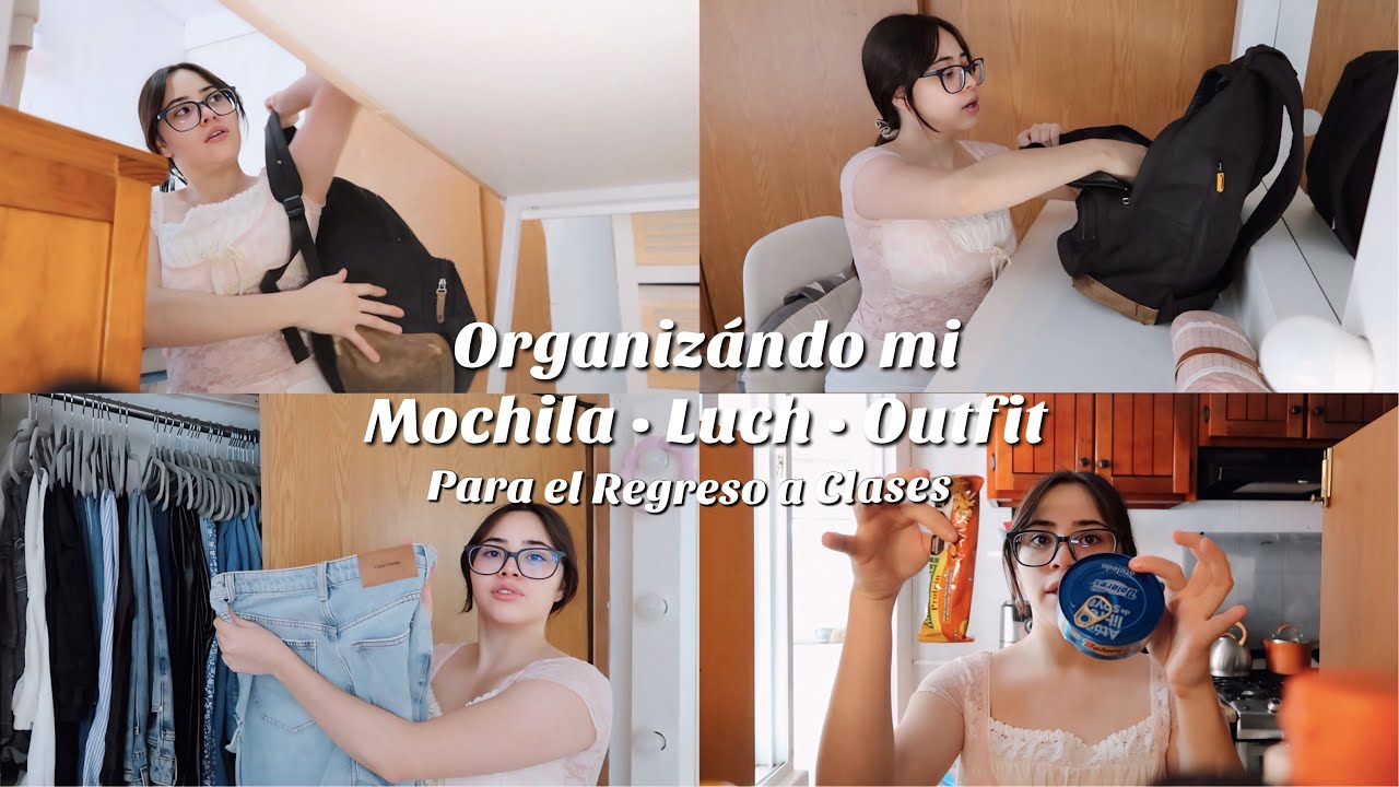 ORGANIZANDO MI MOCHILA· LUNCH · UNIFORME PARA EL REGRESO A CLASES