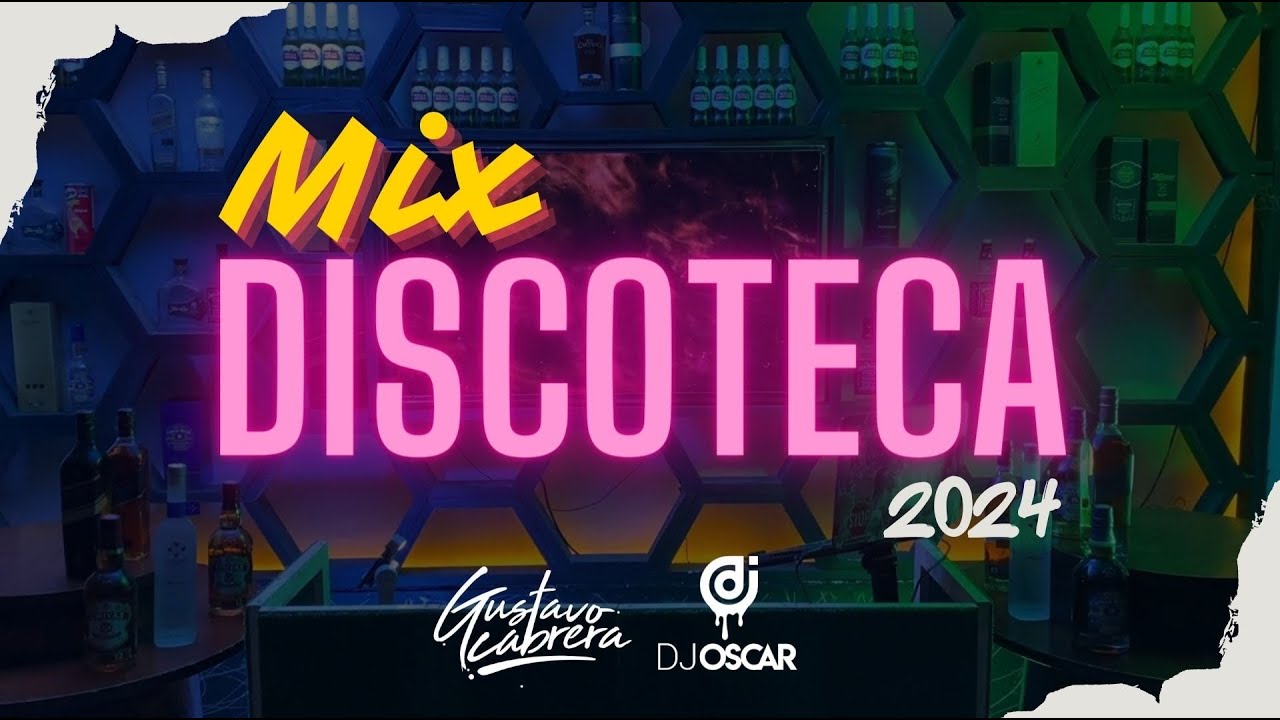 MIX DISCOTECA 2024 - DJ Oscar Ft @GustavoCabreraDj (SET LIVE) PA PRENDER LA FIESTA