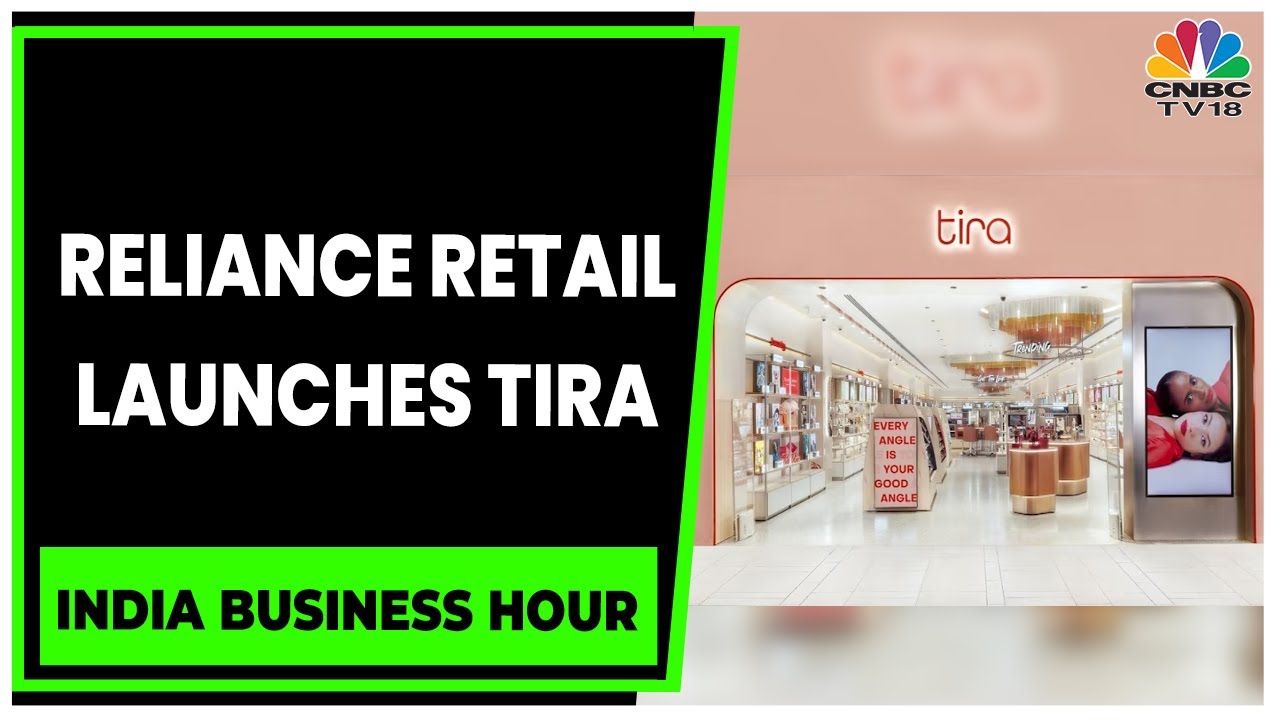 Reliance Retail Launches Tira Beauty Store & Platform | India Business Hour | CNBC-TV18