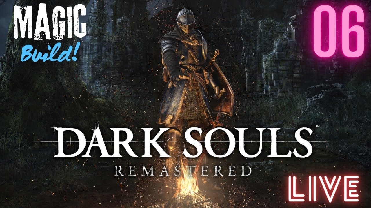 DarkSouls Remastered Livestream (6) Sen's Fortress/Anor Londo Magic Build!