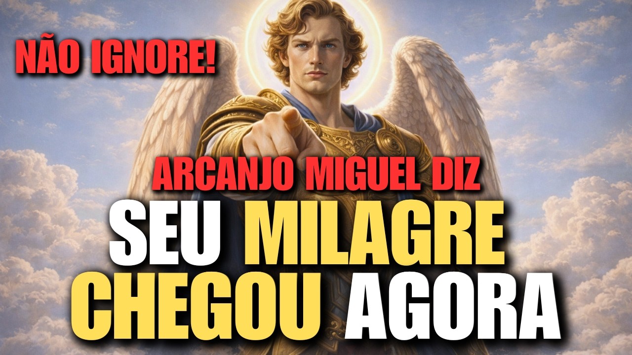 NÃO IGNORE! Arcanjo Miguel Diz: Seu MILAGRE Chegou AGORA! É HOJE!