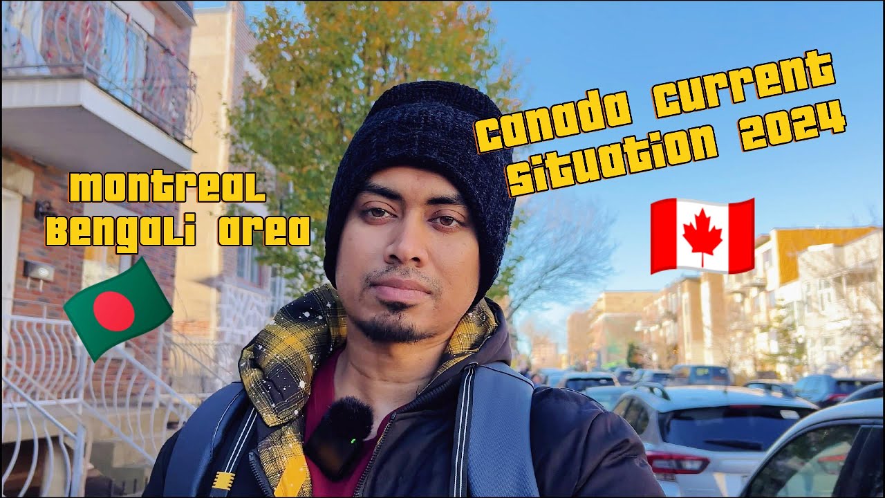 Canada  বর্তমান অবস্থা ২০২৪ 🇨🇦 | মন্ট্রিয়ালের বাঙালিপাড়া | International Student from 🇧🇩 | CU