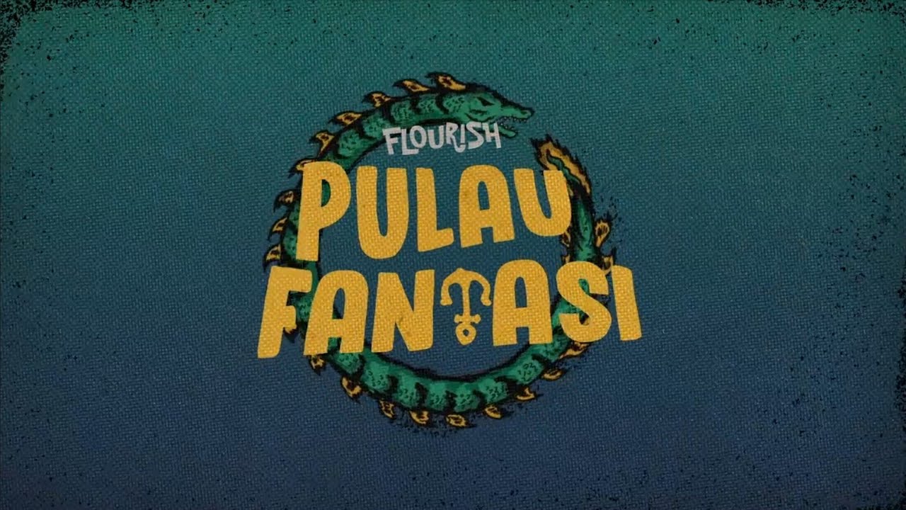 FLOURISH - Pulau Fantasi (Animated Music Video)