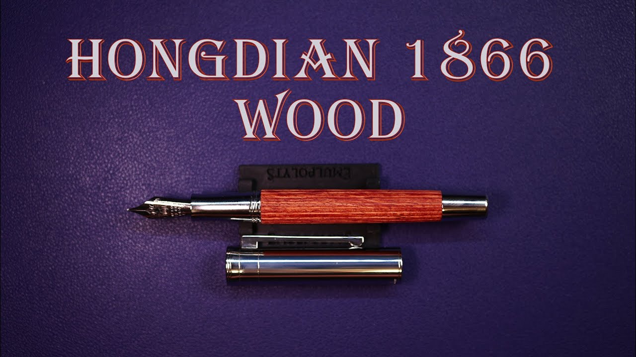 Stylo-plume Hongdian 1866 (bois): présentation, essai et avis