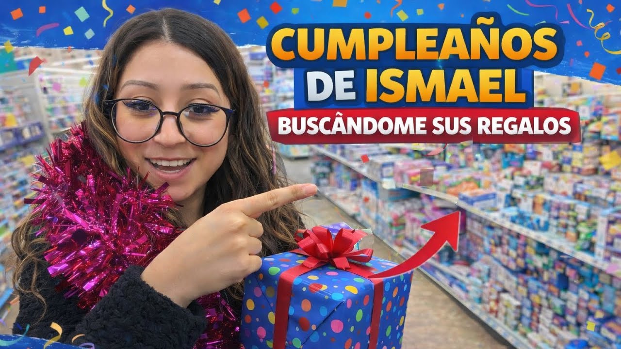 🛍️ De Compras Para El Cumple de Ismael 🎁 ¡No Sé Qué Elegir!