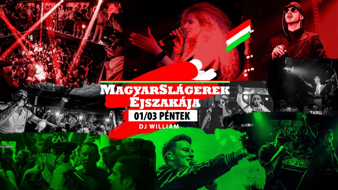 DJ William @ Magyar sl&aacute;gerek &eacute;jszak&aacute;ja (Desh, Azahriah, G.w.M., Kkevin, T.Danny, ByeAlex, Burai....)