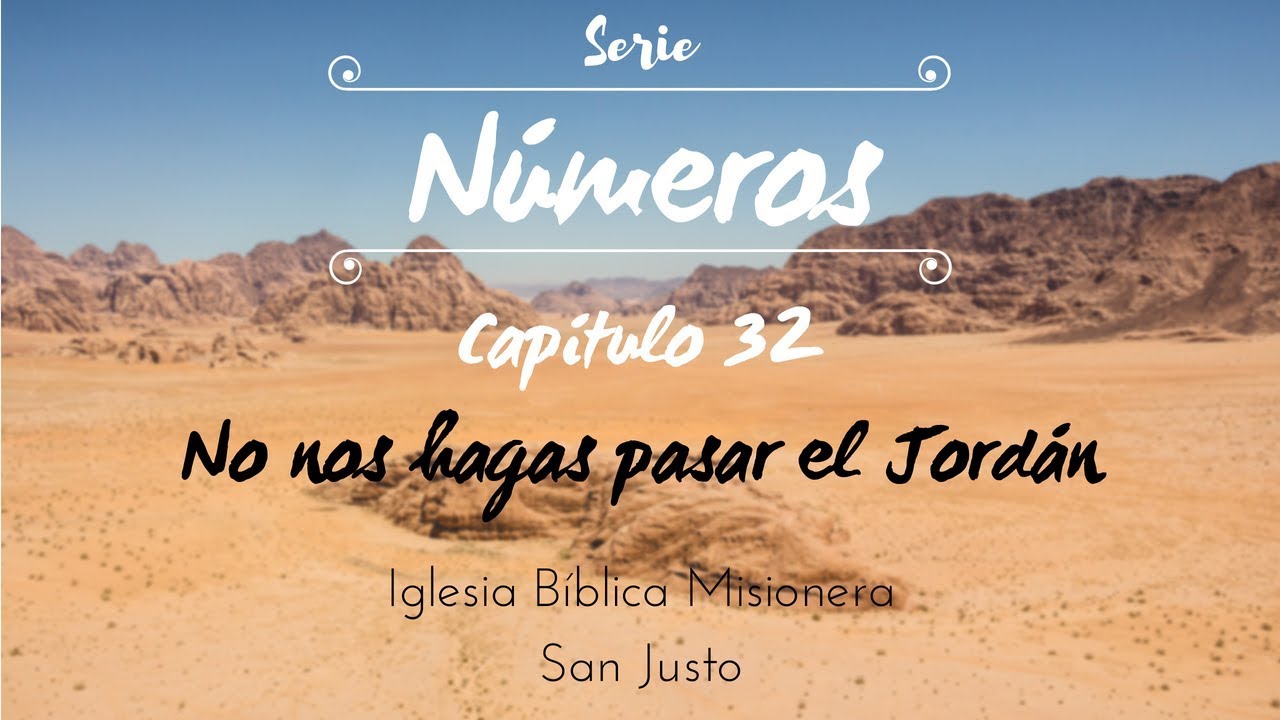No nos hagas pasar el Jordán - Números 32