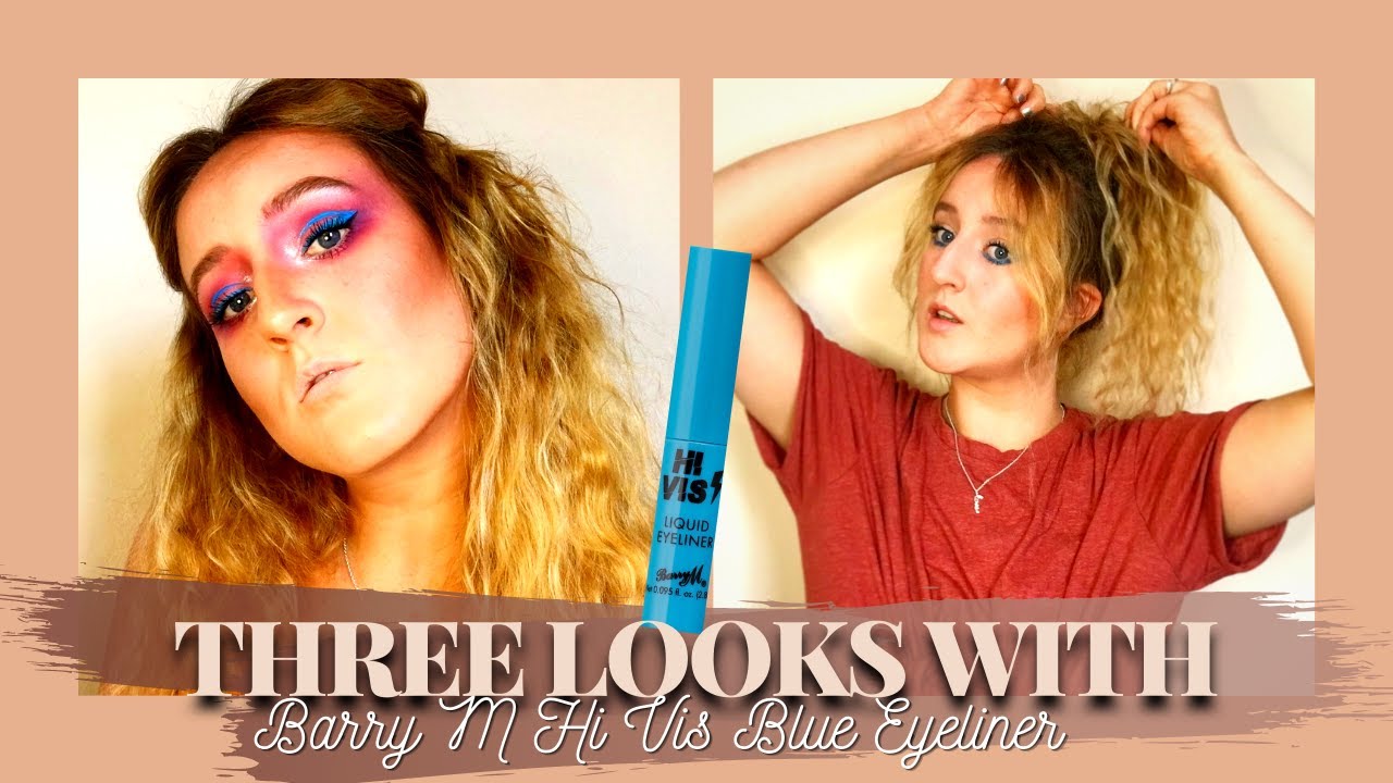 THREE LOOKS WITH - Barry M Hi Vis Blue Eyeliner - Everyday and Creative Makeup Looks - Milli Davison