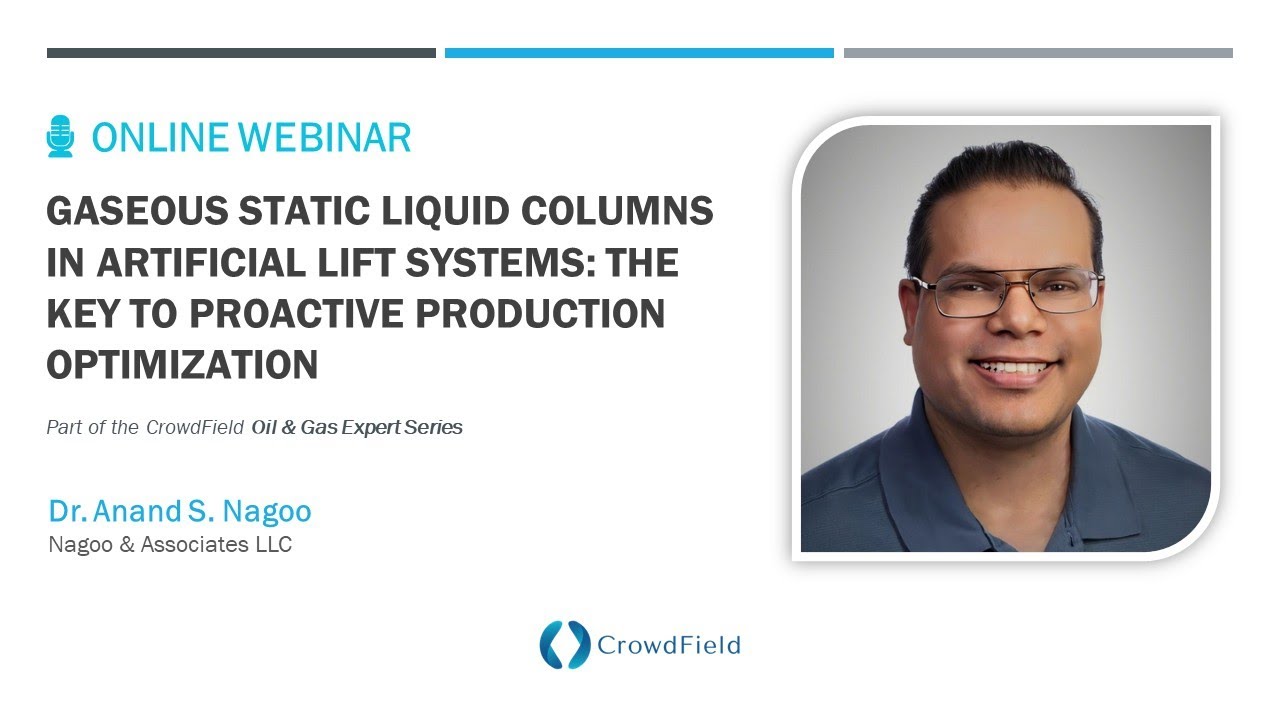 Gaseous Static Liquid Columns | Dr. Anand Nagoo | CrowdField O&G Expert Series - Webinar #8