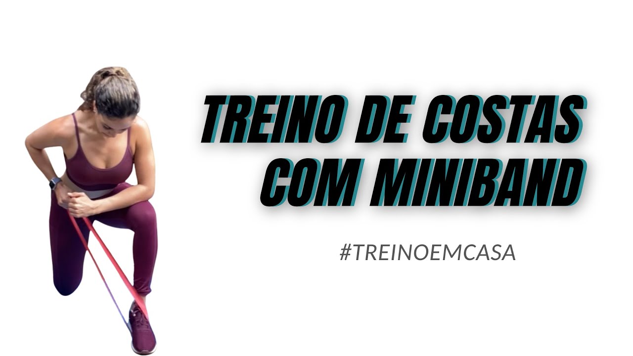 Exercícios para Treinar Costas/Dorsal usando apenas um elástico miniband -  Estela Altoé