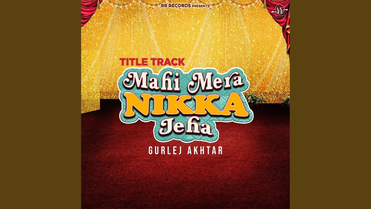 Mahi Mera Nikka Jeha (Title Track) (From 