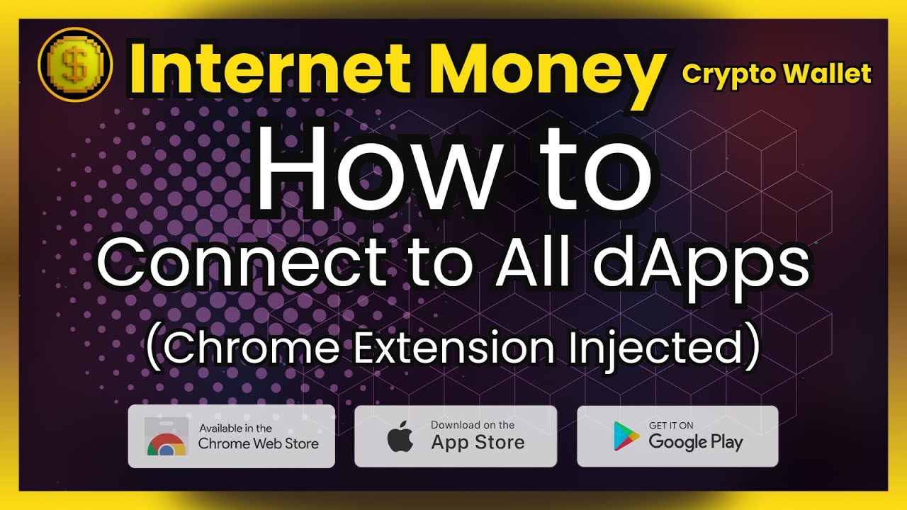 How to Connect to All Crypto dApps (Chrome Extension Injected) - Internet Money