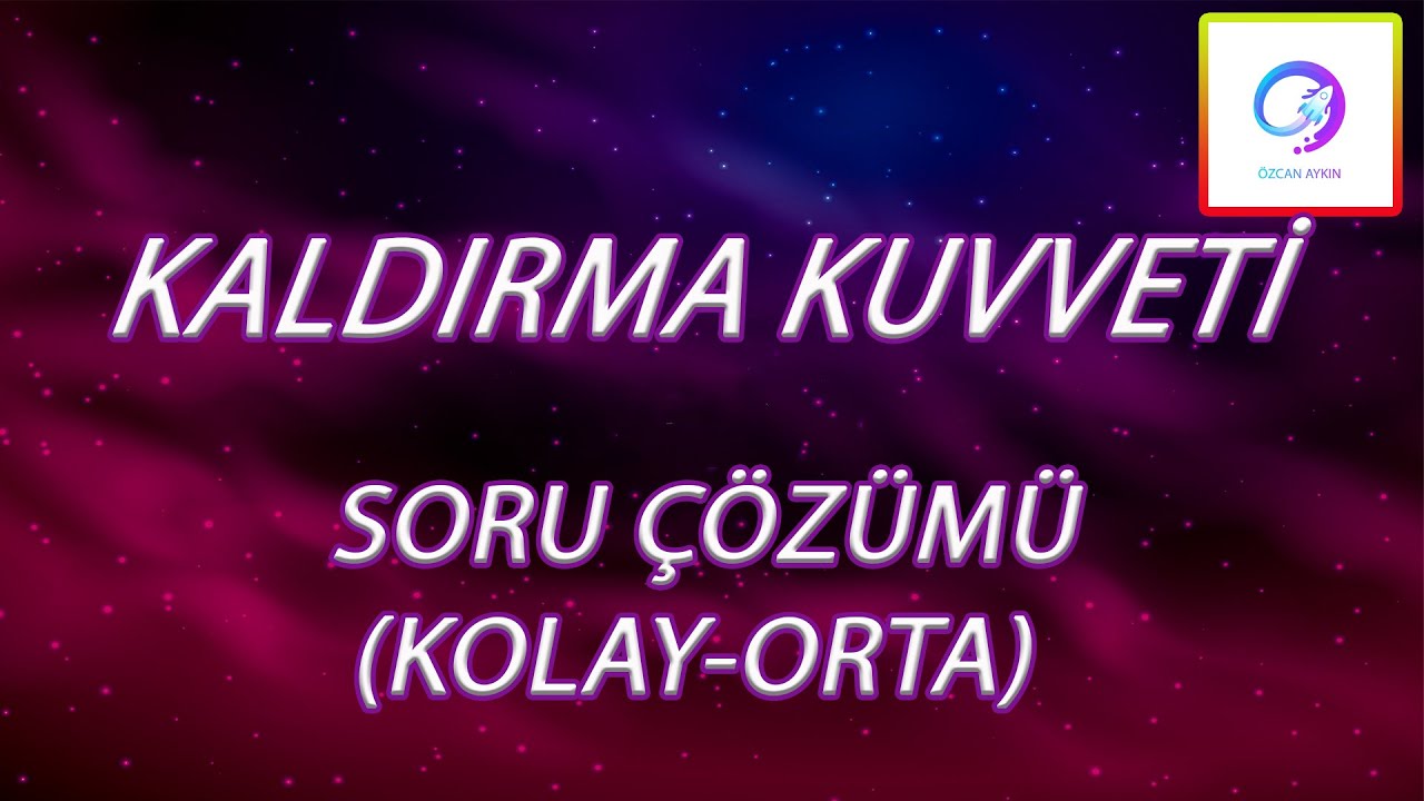 Kaldırma Kuvveti Soru Çözümü | Kolay-Orta Seviye | PDF