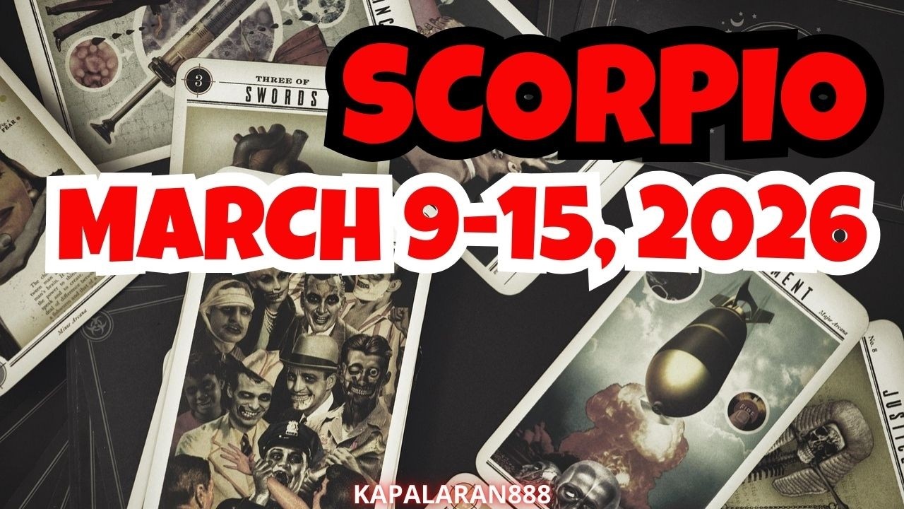 SCORPIO - WAG MAGMADALI! PAUSE MUNA UNTIL MARCH 20! MARCH 9-15, 2026 WEEKLY TAGALOG #KAPALARAN888