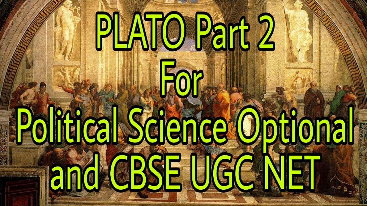 Plato Part 2 For Political Science Optional and CBSE UGC NET