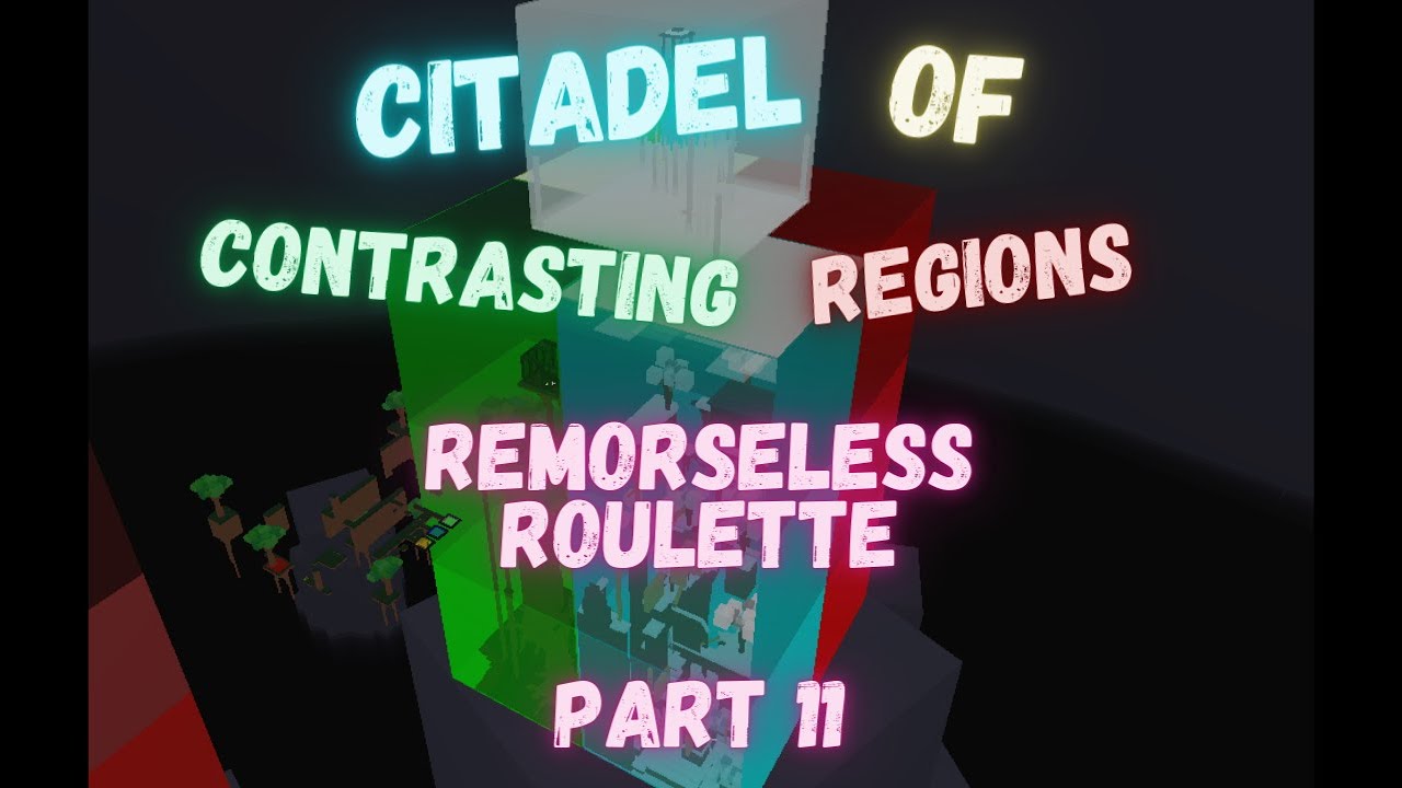 Citadel of Contrasting Regions - Remorseless Tower Roulette Part 11 [JToH]