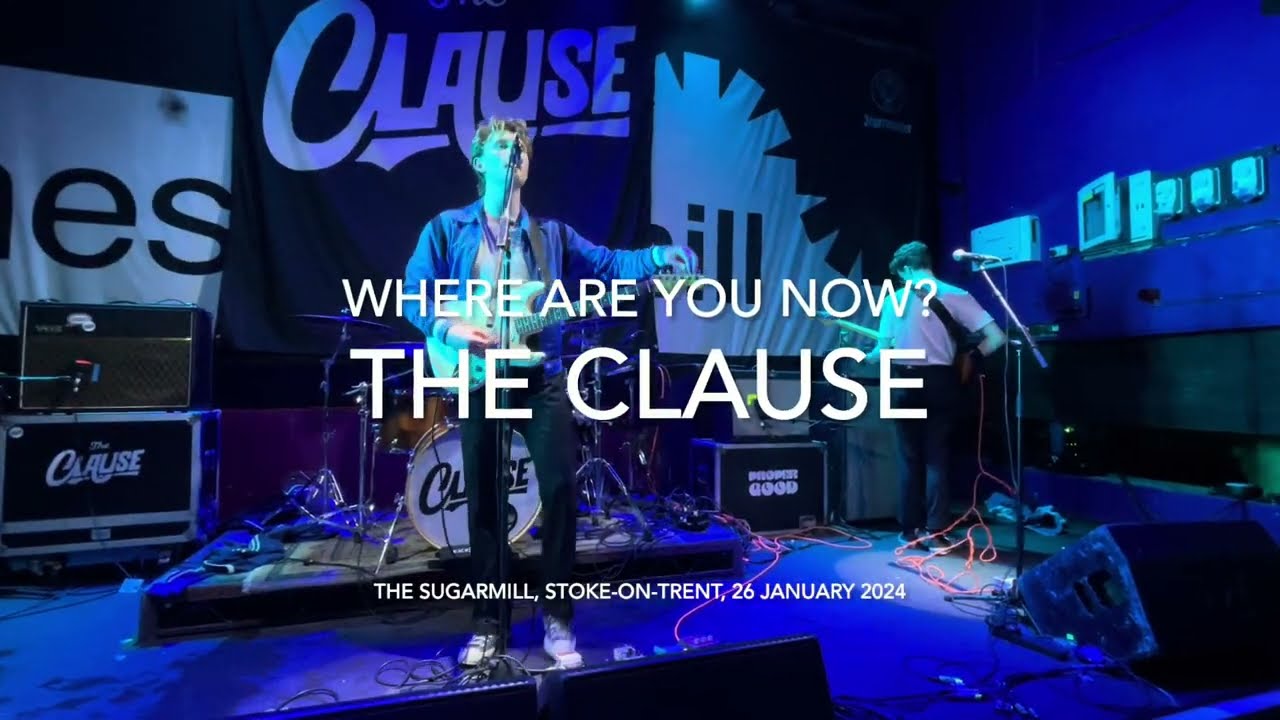 The Clause - Where Are You Now? - Live @ The Sugarmill, Stoke-on-Trent, 26 January 2024