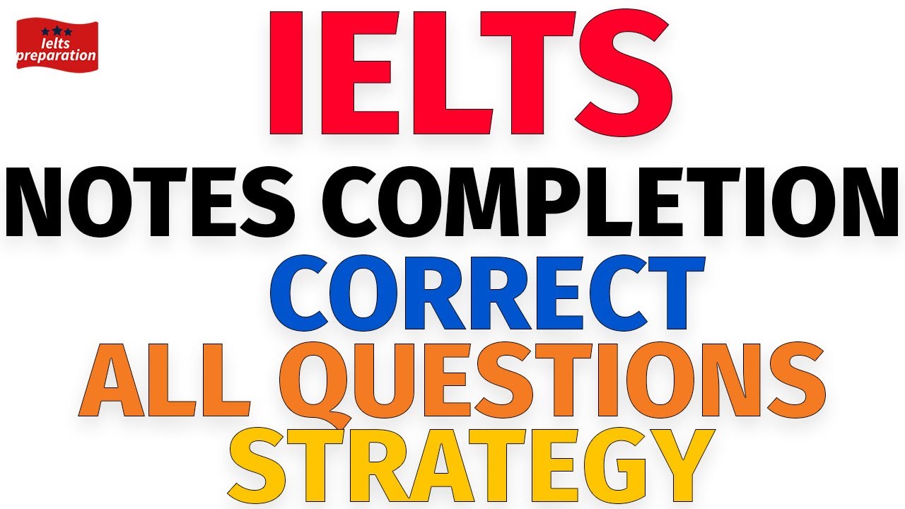 IELTS Listening Note Completion &ndash; IELTS Listening Note Completion Tips