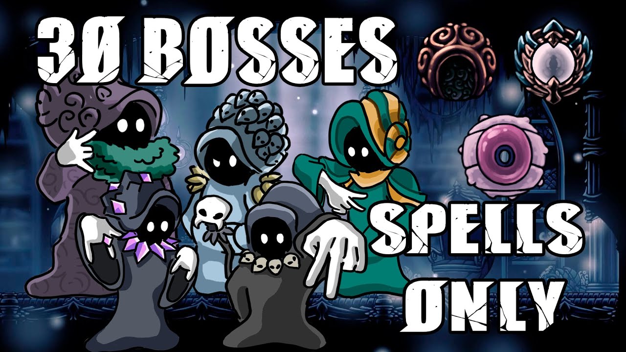 Is it possible to defeat 30 bosses in Hollow knight using only spells?