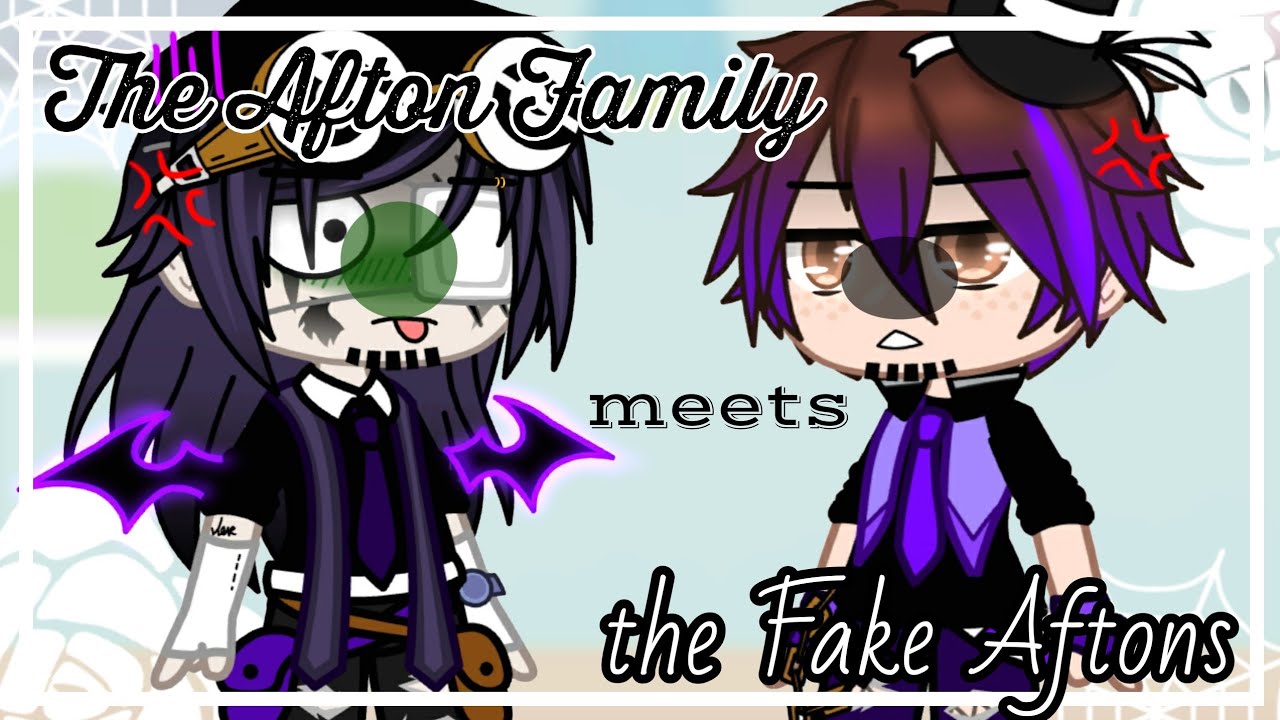 The Afton Family meets The Fake Aftons | FNAF | Gacha • Feva