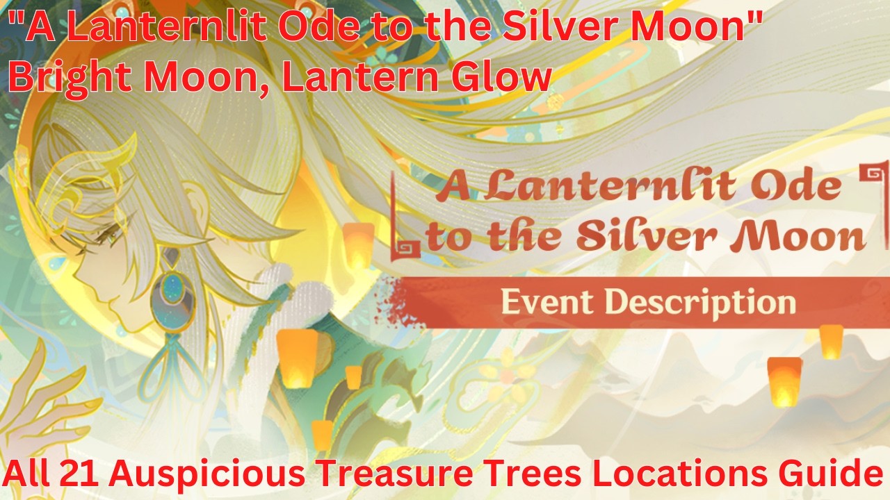 Bright Moon, Lantern Glow All 21 Auspicious Treasure Trees Locations Guide【Genshin 6.3 Luna IV】
