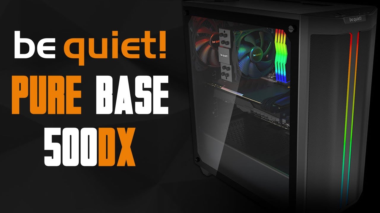 [Cowcot TV] Présentation boitier be quiet! Pure Base 500DX