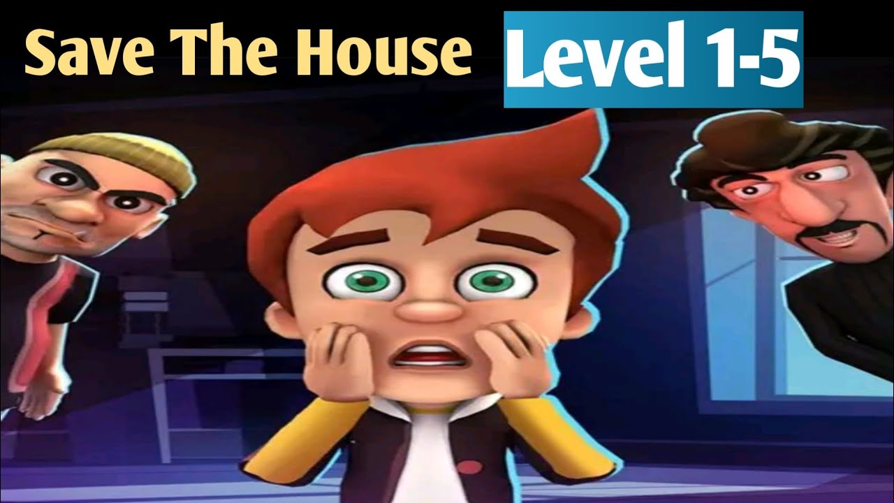 Save The House Level 1-5 By Z & K Games Androidios Gameplays & Walkthrough 🧡