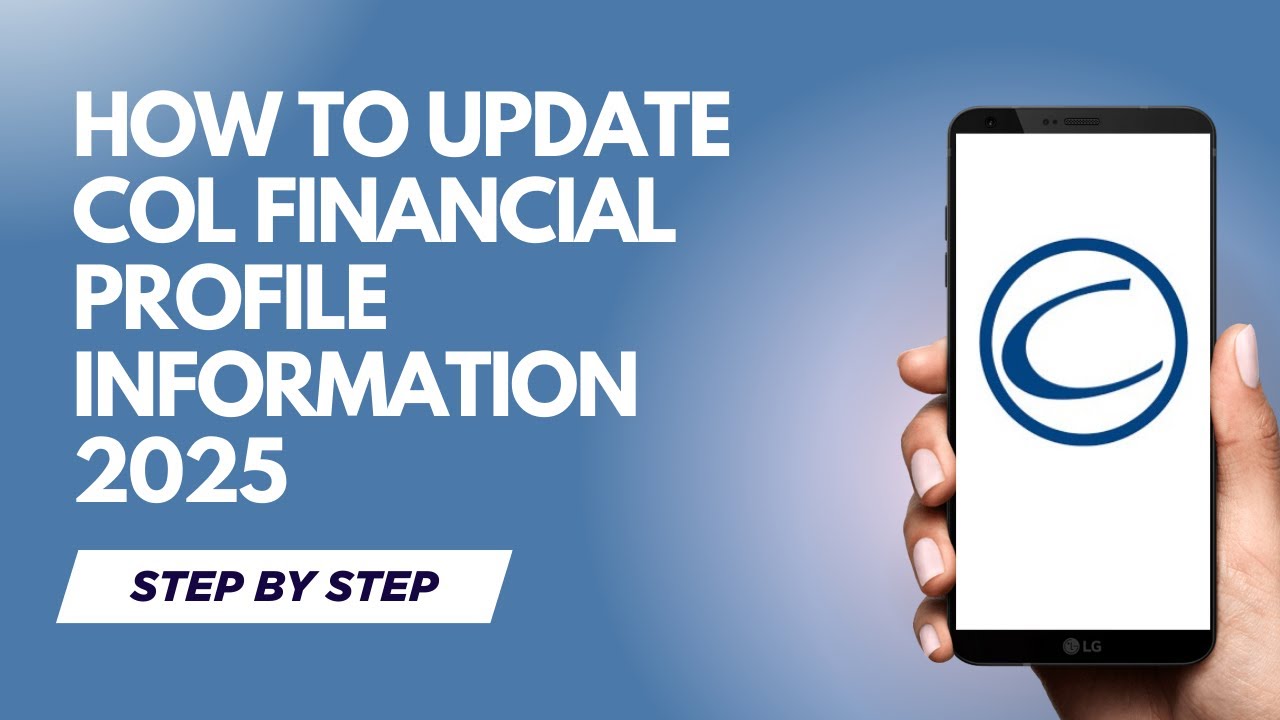 HOW TO UPDATE COL FINANCIAL PROFILE INFORMATION 2025 | BEGINNERS GUIDE | LATENCY TUTORIALS