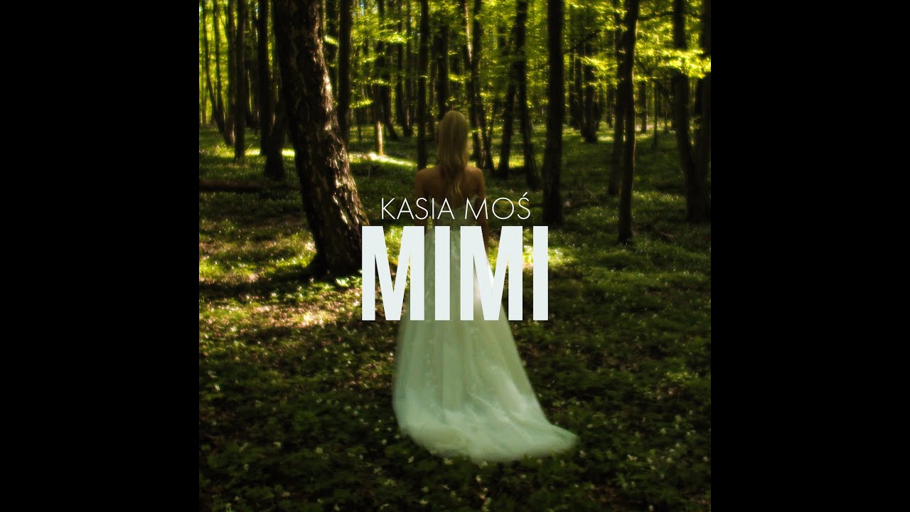 Kasia Moś - MIMI (Official Video) 2021