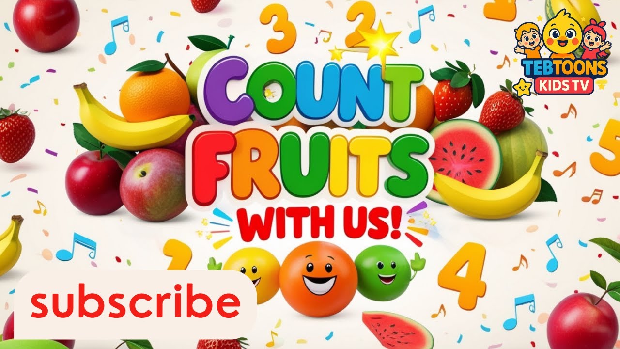 Fruit Counting Adventure for Kids | Learn Numbers 1-10 with Yummy Fruits. #counting #toddlersongs
