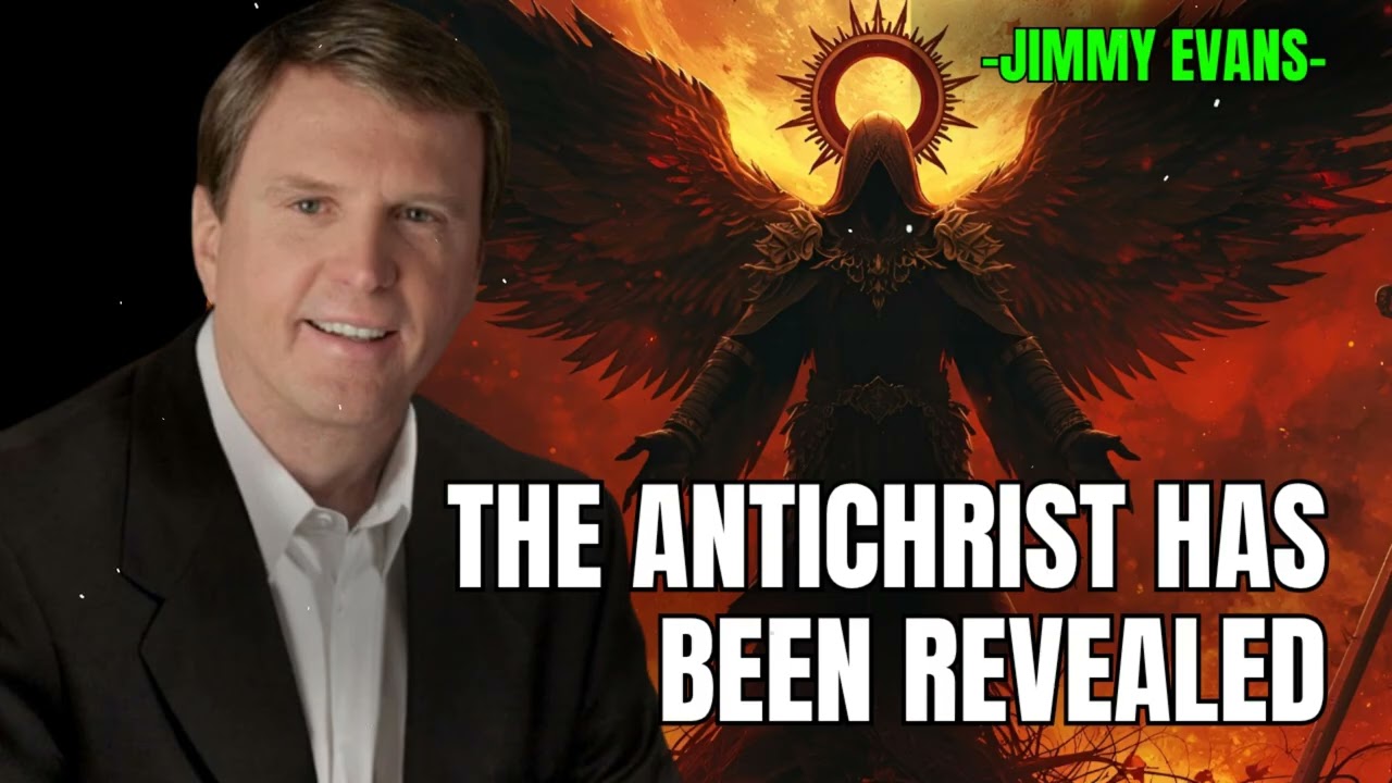 The Antichrist has been revealed - Pastor Jimmy Evans