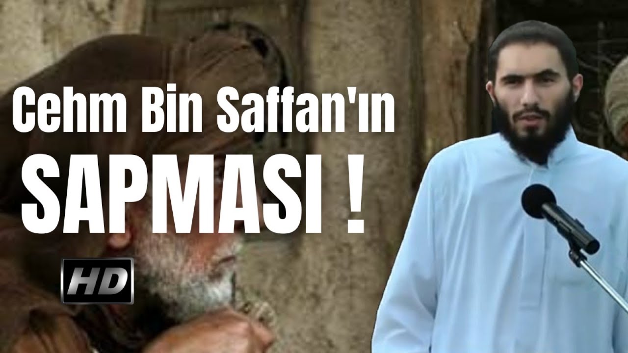 Cehm Bin Saffan'ın Sapması ! Ebu Ubeyde Hoca